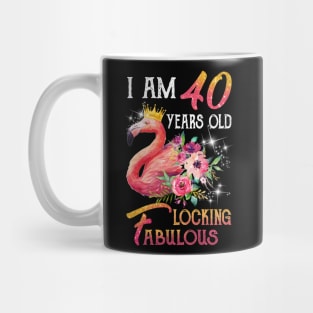 I_m 40 Years Old _ Flocking Fabulous Flamingo Birthday Mug